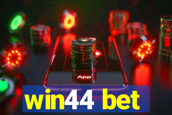 win44 bet